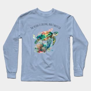 Watercolor Sea Turtle | Motivational Quotes | Marine Life Long Sleeve T-Shirt